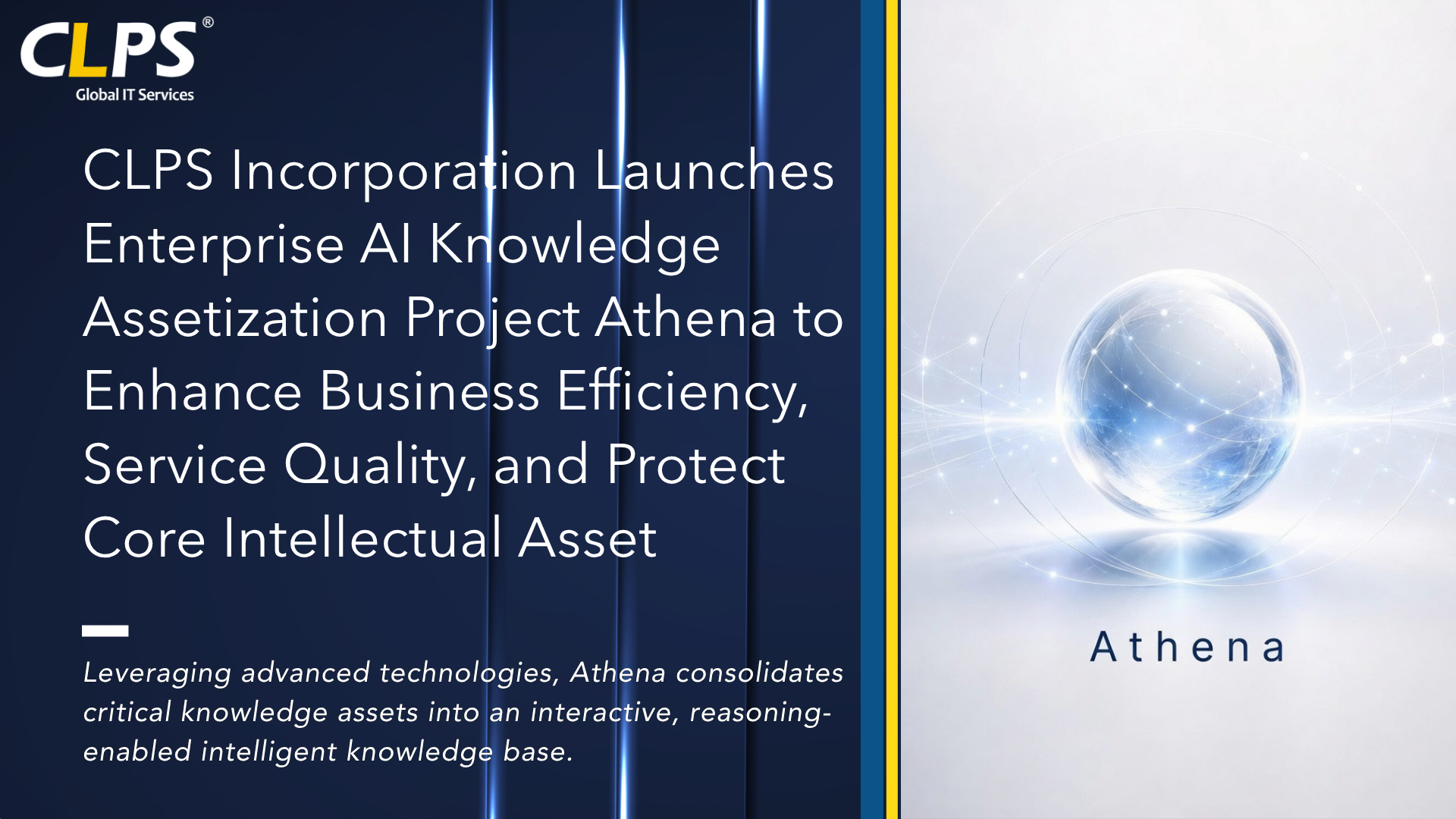 CLPS Incorporation Launches Enterprise AI Knowledge Assetization Project Athena to Enhance Business Efficiency, Service Quality, and Protect Core Intellectual Asset